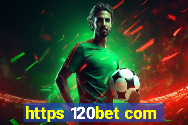 https 120bet com